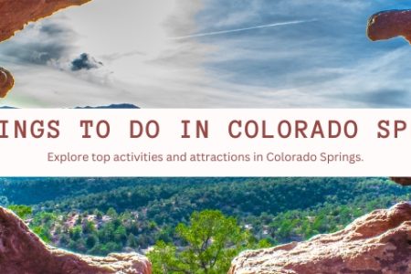 Top 10 Amazing Things to Do in Colorado Springs You Can’t Miss